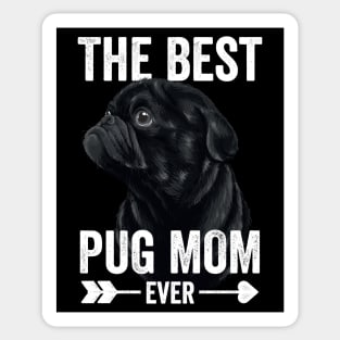 Best Pug Mom Ever Mothers Day Black Pug Sticker